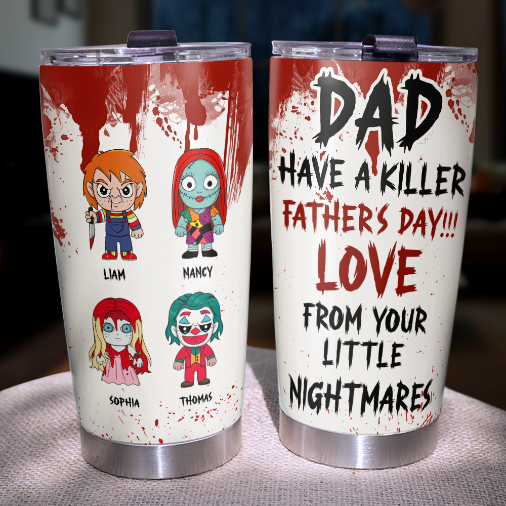 "Dad, Have a Killer Father's Day!!!" - Horror Dad 20oz Tumbler - Personalized Gift for Dad, Grandpa, and More Tumbler Cup PopCulturePrints
