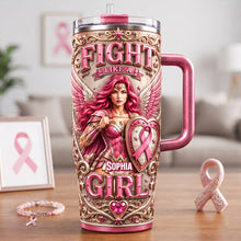 Load image into Gallery viewer, Fight Like a Girl - Strong Pink Woman 40oz Tumbler, Personalized Gifts for Cancer Awareness
