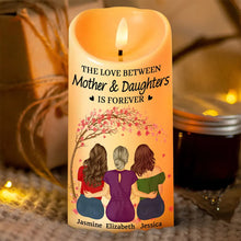 Load image into Gallery viewer, The Love Between Mother &amp; Daughters Is Forever - Personalized Flameless LED Candle LED Candle PopCulturePrints
