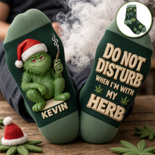 Load image into Gallery viewer, Do Not Disturb When I'm With My Herb - Personalized Stoner Socks

