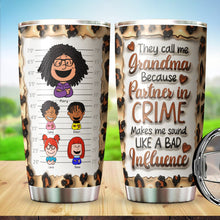 Load image into Gallery viewer, &quot;They call me Grandma Because Partner in Crime&quot; - Personalized Tumbler - Gift for Grandma, Mom, and Loved Ones Tumbler Cup PopCulturePrints
