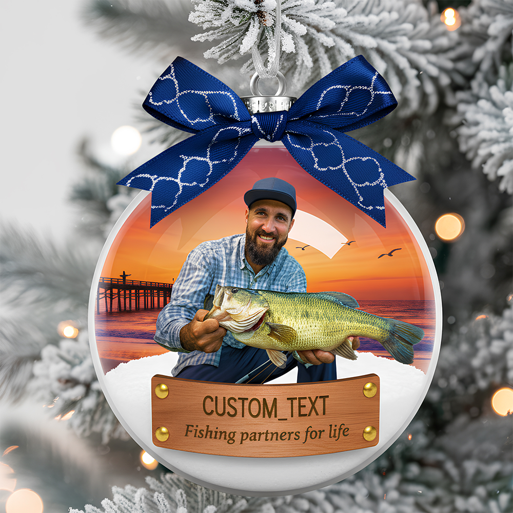 “Fishing partners for life” - Custom Photo Fishing Ornament for Outdoor Enthusiasts Ornament PopCulturePrints