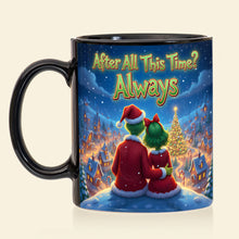 Load image into Gallery viewer, “After All This Time? Always” - Cozy Christmas Love Mug - Personalized Gift for Couples Coffee Mug PopCulturePrints
