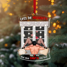 Load image into Gallery viewer, Let&#39;s Be Naughty Christmas Ornament - Personalized Sexy Decoration
