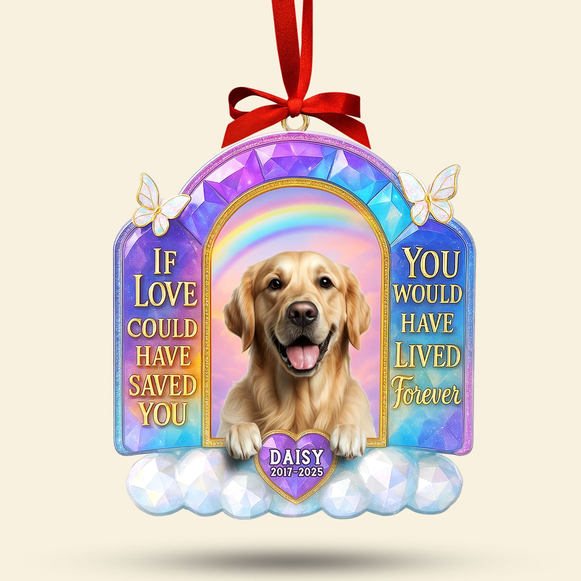 If Love Could Have Saved You, You Would Have Lived Forever - Custom Memorial Dog Ornament for Pet Lovers Ornament PopCulturePrints