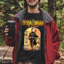 Load image into Gallery viewer, The Dadalorian: This Is The Way - Personalized Custom Warrior Dad Shirt for Father's Day Gifts &amp; More Shirts PopCulturePrints
