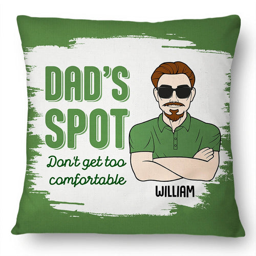 Don't Get Too Comfortable - Personalized Pillow for Dad Pillow PopCulturePrints