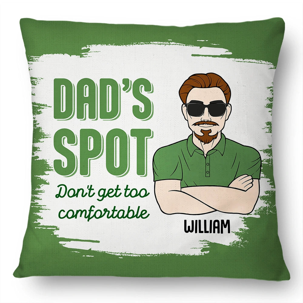 Don't Get Too Comfortable - Personalized Pillow for Dad Pillow PopCulturePrints