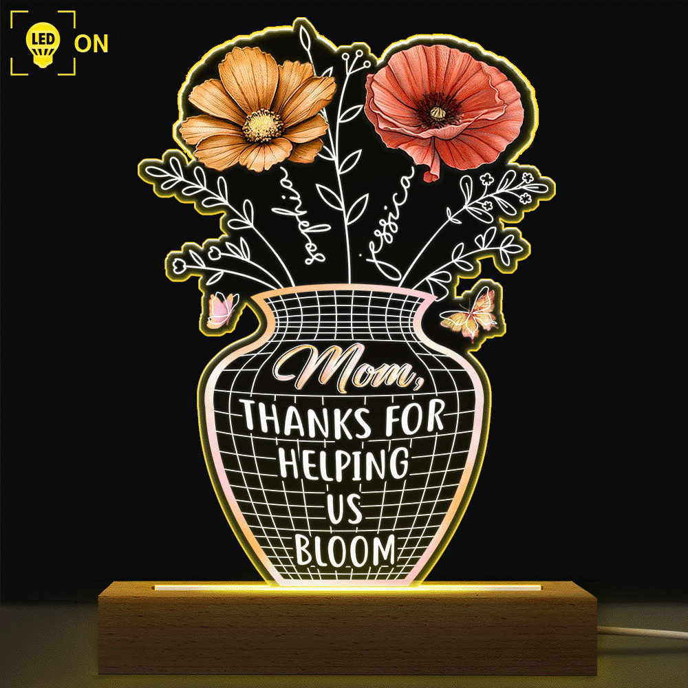 Mom, Thanks For Helping Us Bloom - Personalized 3D LED Light Wooden Base Gift for Mom, Grandma, and Special Women 3D Led Light PopCulturePrints