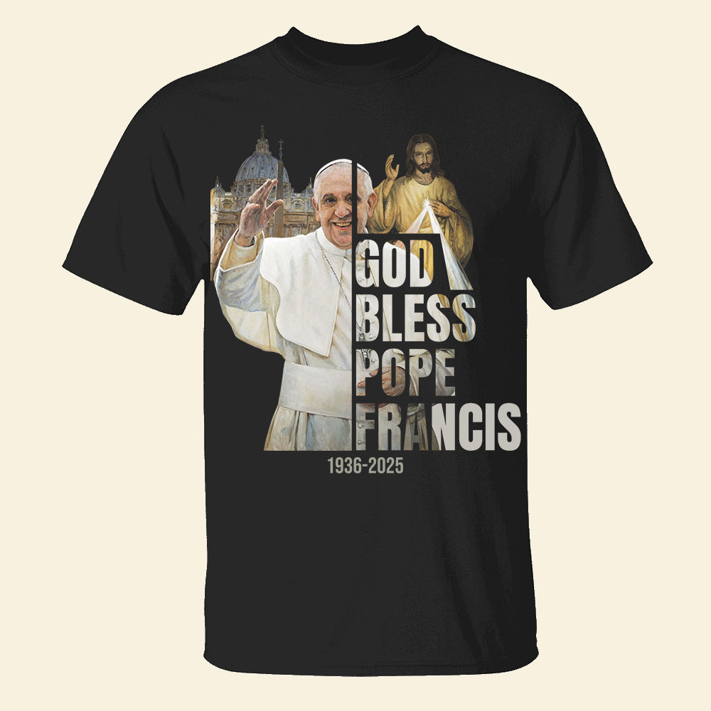God Bless Pope Francis - Personalized T-Shirt for Faithful Followers Shirts PopCulturePrints