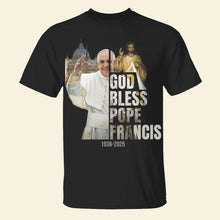 Load image into Gallery viewer, God Bless Pope Francis - Personalized T-Shirt for Faithful Followers Shirts PopCulturePrints
