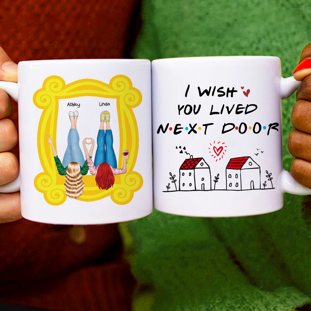 Personalized Friendship Mug - I Wish You Lived Next Door Coffee Mug PopCulturePrints