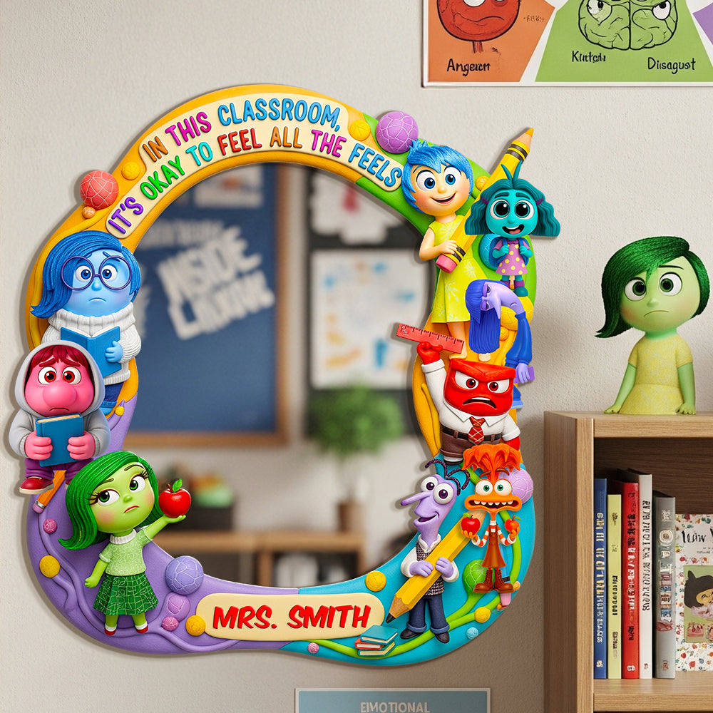 In This Classroom, It's Okay to Feel All the Feels - Personalized Classroom Wall Hanging Mirror for Teachers Mirror PopCulturePrints