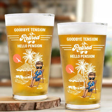 Load image into Gallery viewer, Goodbye Tension, Hello Pension - Personalized Beer Glass for Retirement Celebration Beer Glass PopCulturePrints
