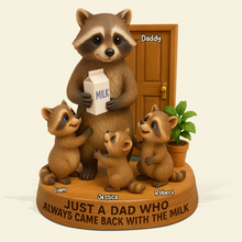 Load image into Gallery viewer, “Just A Dad Who Always Came Back With The Milk” - Raccoon Dad Plaque - Personalized Gifts For Dad Shaped Plaques PopCulturePrints
