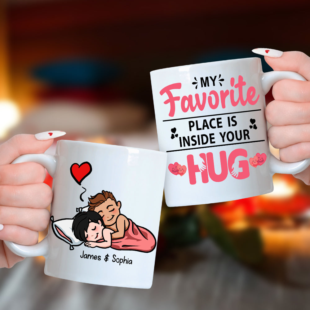Custom Couple Coffee Mug - My Favorite Place is Inside Your Hug Coffee Mug PopCulturePrints