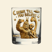 Load image into Gallery viewer, "Drink Till You Believe" - Fun Forest Giant &amp; Friends Selfie Glass - Personalized Gift for Drinking Lovers &amp; Cryptid Creatures Enthusiasts Glass PopCulturePrints

