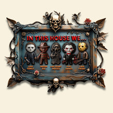 Load image into Gallery viewer, &quot;In This House We...&quot; - Personalized Horror Metal Sign - Unique Gift for Horror Fans Metal Signs PopCulturePrints
