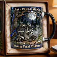 Load image into Gallery viewer, Just a FERAL MAMA - Custom Funny Raccoon Mom Coffee Mug - Perfect Gift for Mom, Grandma &amp; Mothers Coffee Mug PopCulturePrints
