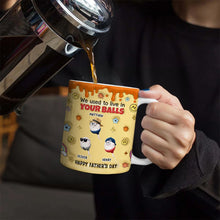 Load image into Gallery viewer, We Used To Live In Your Balls - Personalized 3D Inflated Mug for Dads Mug PopCulturePrints
