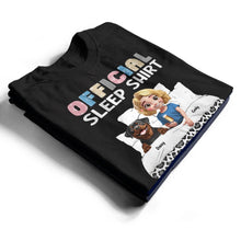 Load image into Gallery viewer, “Official Dog Mom: Because Sleep is a Must!” - Personalized Sleep Shirt - Gift for Mom, Grandma &amp; Dog Lovers T-shirt PopCulturePrints
