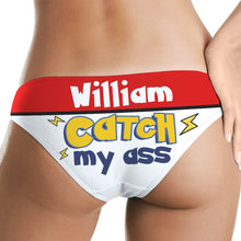 Load image into Gallery viewer, Personalized Women's Brief - You Catch My Ass Boxer Briefs PopCulturePrints
