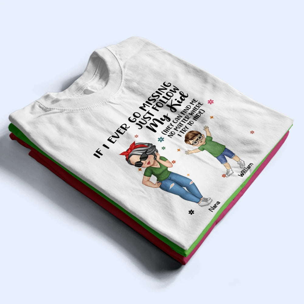 If I Ever Go Missing Just Follow My Kids - Personalized T-Shirt for Moms T-shirt PopCulturePrints