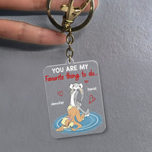 Load image into Gallery viewer, Personalized Couple Keychain - You Are My Favorite Thing Keychains PopCulturePrints
