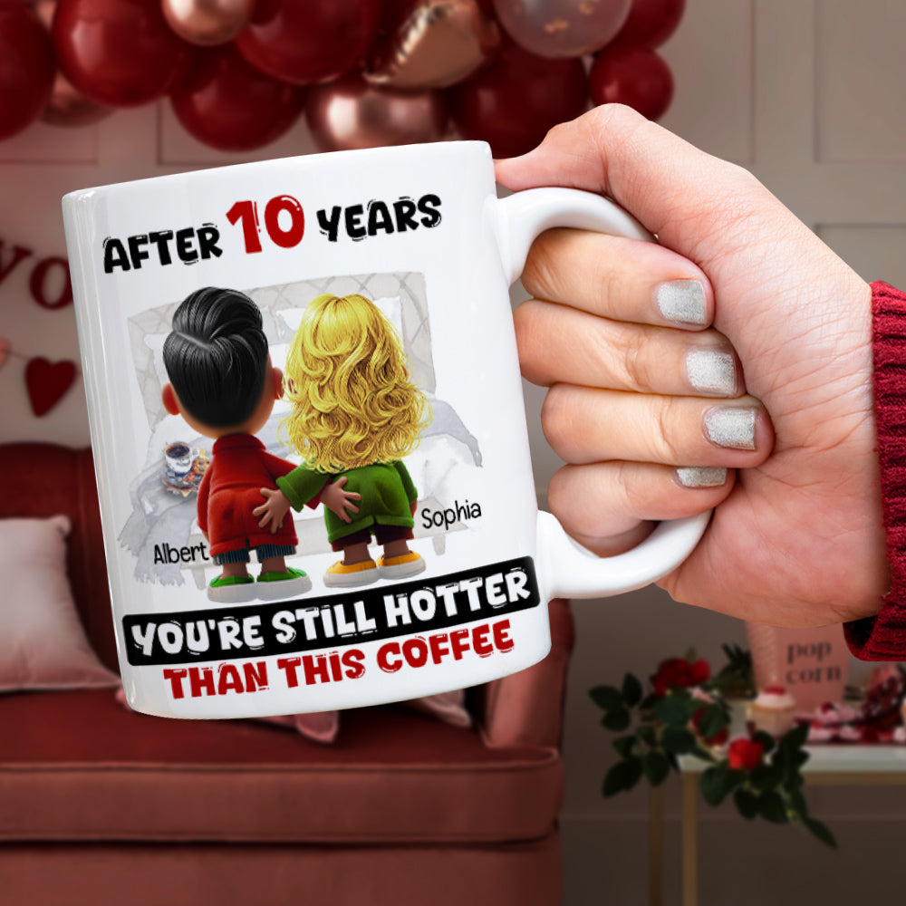 Personalized Couple Mug - After 10 Years You’re Still Hotter Than This Coffee Coffee Mug PopCulturePrints