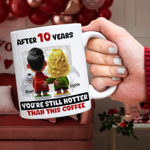 Load image into Gallery viewer, Personalized Couple Mug - After 10 Years You’re Still Hotter Than This Coffee Coffee Mug PopCulturePrints
