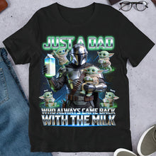 Load image into Gallery viewer, Just A Dad Who Always Came Back With The Milk - Personalized Gift for Dad Shirts PopCulturePrints
