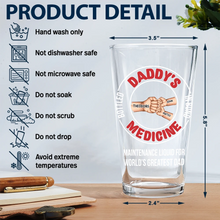 Load image into Gallery viewer, Daddy&#39;s Medicine - Personalized Beer Glass for World&#39;s Greatest Dad Beer Glass PopCulturePrints

