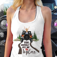 Load image into Gallery viewer, Personalized &#39;You Should See Me Topless&#39; Tank Top for Adventurous Women
