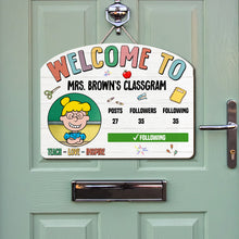 Load image into Gallery viewer, Welcome to Mrs. Brown&#39;s Classroom Instagram Themed Sign Wood Sign PopCulturePrints
