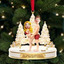 Load image into Gallery viewer, All I Want for Christmas is Your Two Butt Cheeks - Personalized Playful Couple Acrylic Ornament Ornament PopCulturePrints
