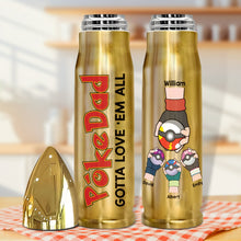 Load image into Gallery viewer, Custom Bullet Tumbler - Pokemon Inspired Father&#39;s Day Gift Tumbler Cup PopCulturePrints
