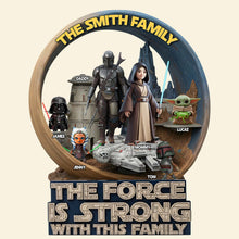 Load image into Gallery viewer, The Force Is Strong With This Family - Personalized Family Galactic Troop Acrylic Plaque Shaped Plaques PopCulturePrints
