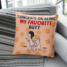 Load image into Gallery viewer, Personalized Couples Pillow - Congrats on Being My Favorite Butt Pillow PopCulturePrints
