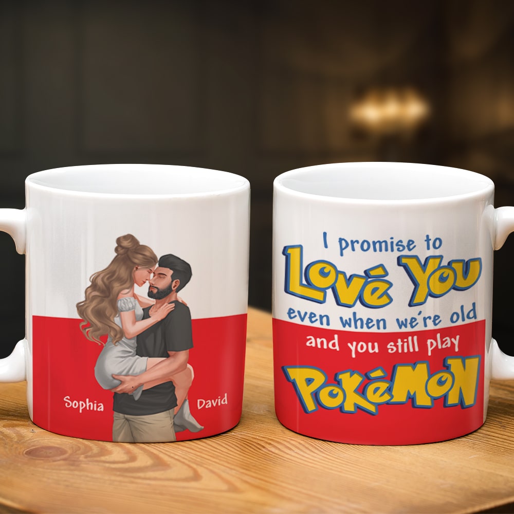 Personalized Couple Mug - I Promise To Love You Even When We're Old Coffee Mug PopCulturePrints