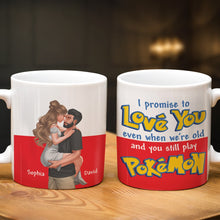 Load image into Gallery viewer, Personalized Couple Mug - I Promise To Love You Even When We&#39;re Old Coffee Mug PopCulturePrints
