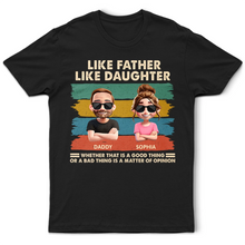 Load image into Gallery viewer, Like Father Like Daughter - Funny Personalized T-Shirt for Dads and Daughters T-shirt PopCulturePrints
