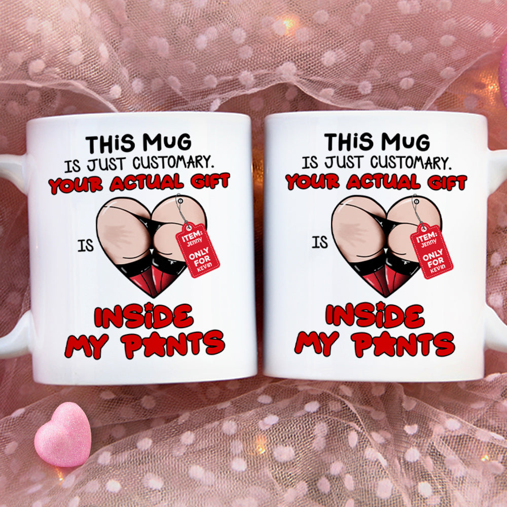 Personalized Funny Couples Coffee Mug - Your Actual Gift Inside My Pants Coffee Mug PopCulturePrints
