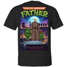 Load image into Gallery viewer, "Turtley Awesome Dad - The Best Personalized Gift for Dads" - Awesome Father Shirt - Custom Gift for Dads and Grandpas Shirts PopCulturePrints

