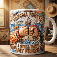 Load image into Gallery viewer, I Still Have My Friend - Custom Coffee Mug for Friends
