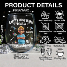 Load image into Gallery viewer, Safety First: Drink With a Nurse - Personalized Stemless Wine Glass Wine Glass PopCulturePrints
