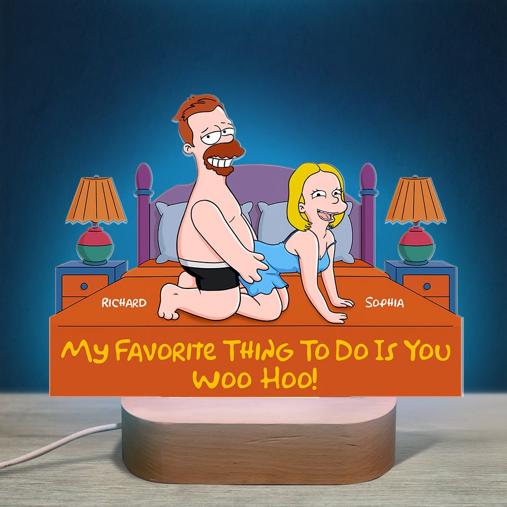 My Favorite Thing To Do Is You Woo Hoo! - Personalized Naughty Couple 3D LED Light Led Night Light PopCulturePrints