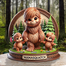 Load image into Gallery viewer, &quot;Every Mama Needs a Mamasquatch!&quot; - Personalized Gift for Mom - Perfect for Mother&#39;s Day, Grandma and Family Shaped Plaques PopCulturePrints
