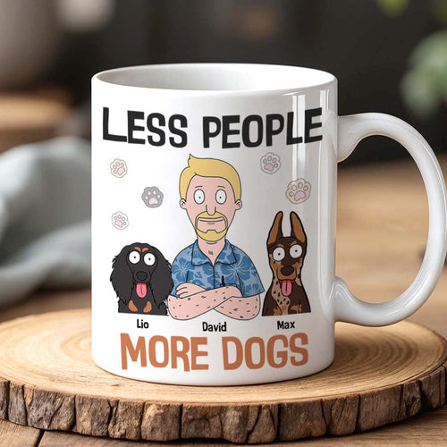 Less People, More Dogs - Personalized Dog Dad Coffee Mug for Pet Lovers Coffee Mug PopCulturePrints