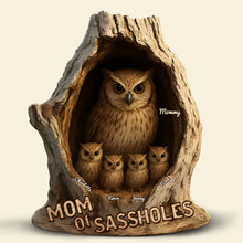 Load image into Gallery viewer, &quot;Mom of Sassholes&quot; - Personalized Owl Mom Plaque - Gift for Mom, Grandma, and More Shaped Plaques PopCulturePrints
