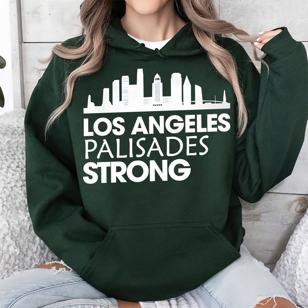 Los Angeles Palisades Strong Sweatshirt - Empowering Style and Comfort Shirts PopCulturePrints